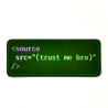 source = trust me bro sticker